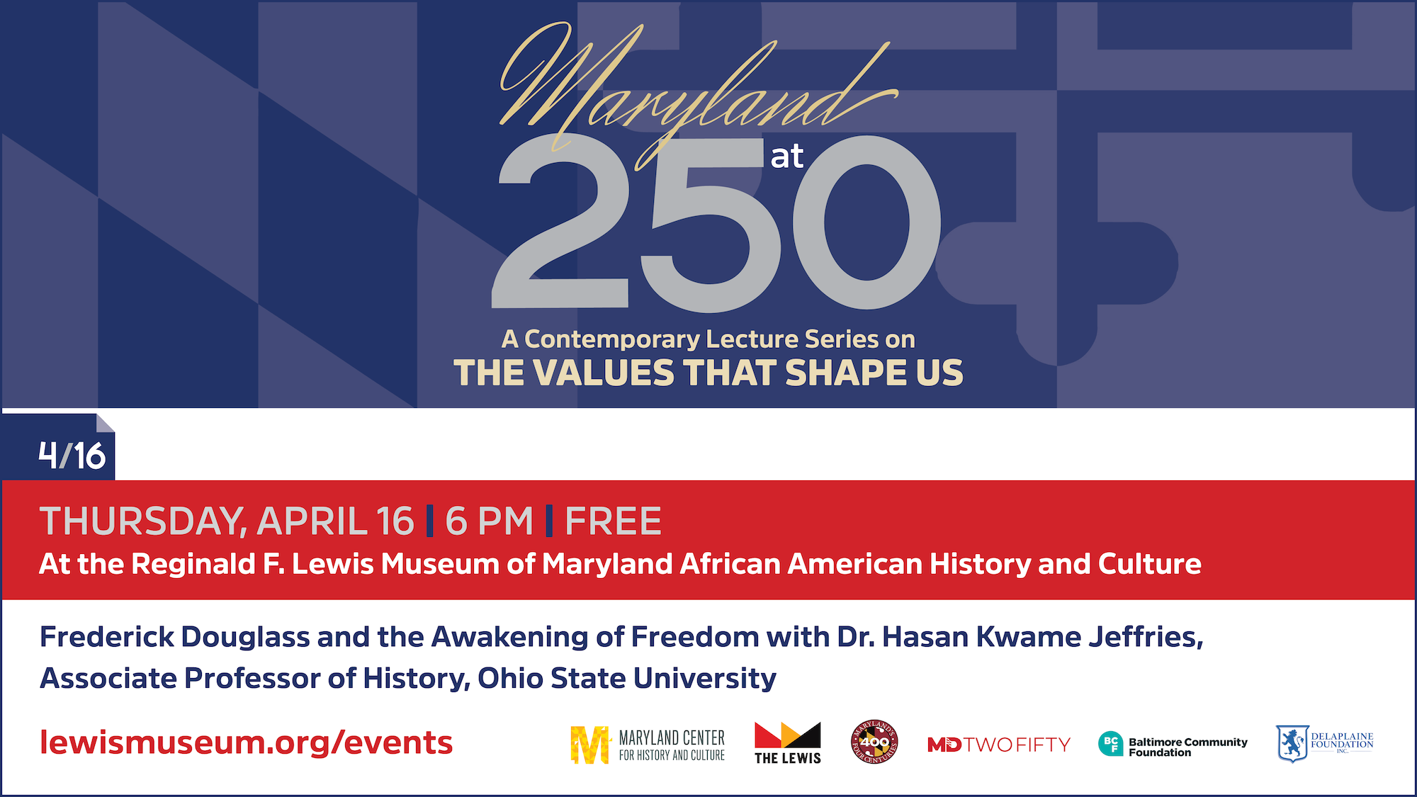 Maryland at 250: The Values That Shape Us (FREEDOM) presents “Freedom Is Not A Moment, It Is A Movement”