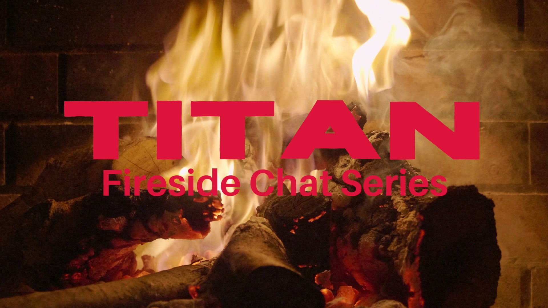 Titan Fireside Chat Series
